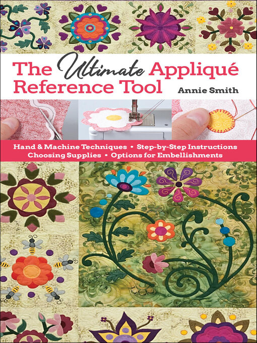 Title details for The Ultimate Appliqué Reference Tool by Annie Smith - Wait list